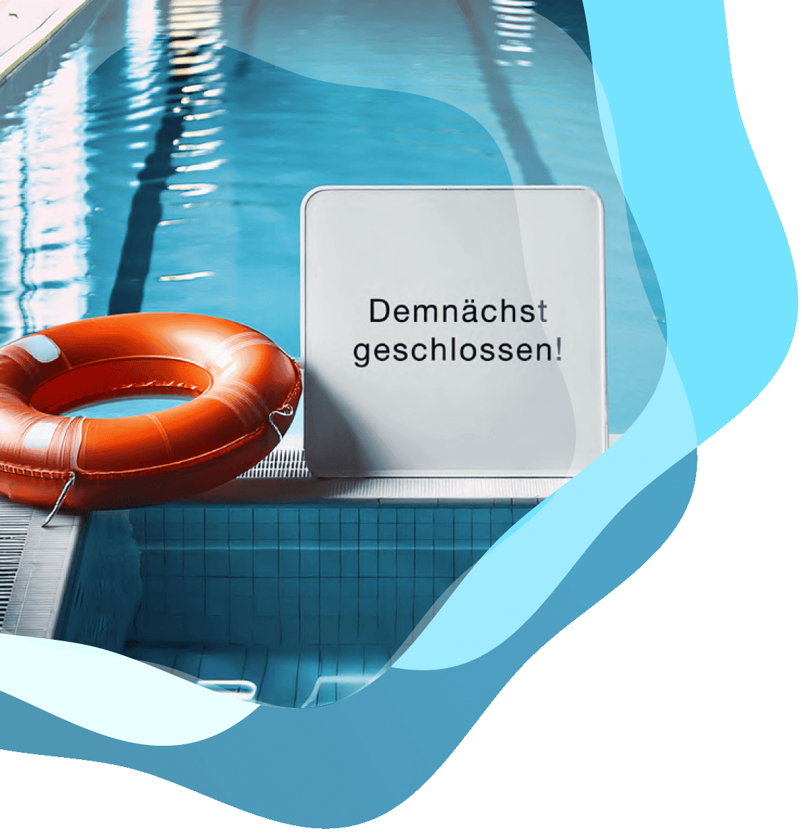 Demnächst geschlossen - Thüringer Bäder in Not Ein Schwimmbecken. Am Rand liegt ein Schwimmring. Auf einem Schild steht "Demächst geschlossen"